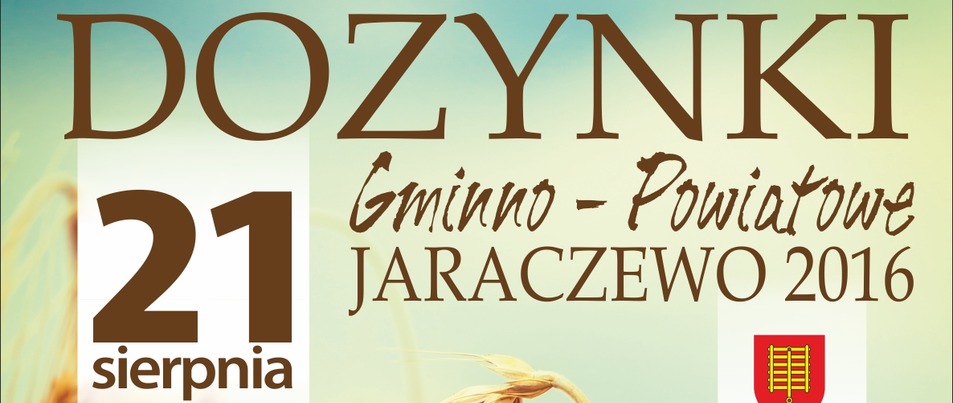 21 sierpnia dożynki powiatowe w Jaraczewie!