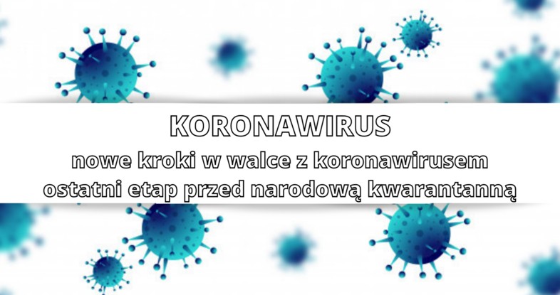 Nowe kroki w walce z koronawirusem – ostatni etap przed narodową kwarantanną