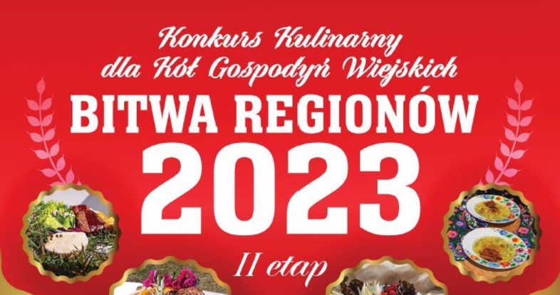 Konkurs Kulinarny dla Kół Gospodyń Wiejskich - Bitwa Regionów 2023