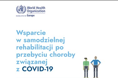 Wsparcie w samodzielnej rehabilitacji po przebyciu choroby związanej z COVID-19 - poradnik WHO