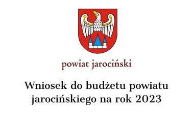 Nabór wniosków do Projektu Budżetu Powiatu Jarocińskiego na 2023 rok